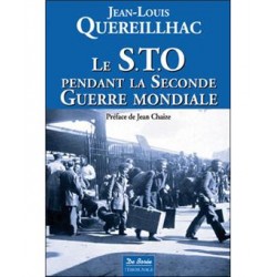 Le STO endant la Seconde Guerre mondiale - Jean-Louis Quereillahc