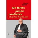 Ne faites jamais confiance à la justice de votre pays - Claude Butin