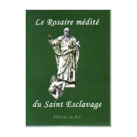 Le rosaire médité du Saint-Esclavage