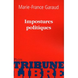 Impostures politiques - Marie-France Garaud