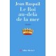 Le Roi au-delà de la mer - Jean Raspail