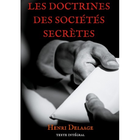 Doctrine des sociétés secrètes - Henri Delaage