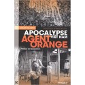 Apocalypse Viêt Nam Agent Orange - André Bouny