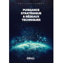 Puissance stratégique & réseaux techniques - Philippe Forget
