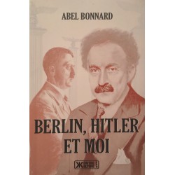 Berlin, Hitler et moi - Abel Bonnard