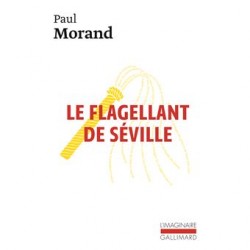 Le flagellant de Séville - Paul Morand