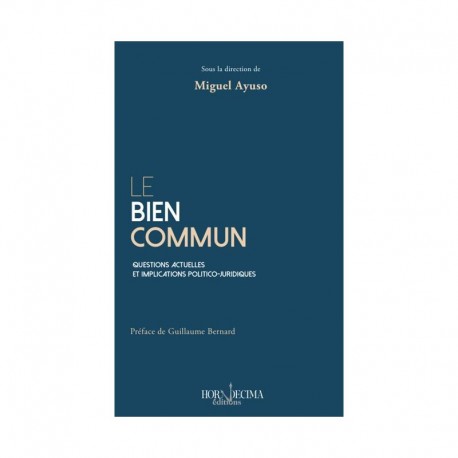 Le bien commun - Miguel Ayuso