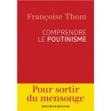 Comprendre le poutinisme - Françoise Thom