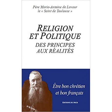 Religion et politique - Père Marie-Antoine de Lavaur