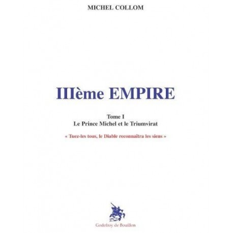 IIIème empire tome 1 - Michel Collom