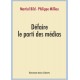 Défaire le parti des médias - Martial Bild, Philippe Milliau