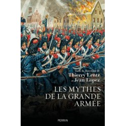 Les mythes de la Grande armée - T. Lentz & J. Lopez