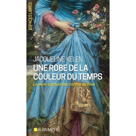 Une robe de la couleur du temps - Jacqueline Kelen (poche)
