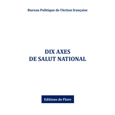 Dix axes de salut national - Bureau politique de l'Action française