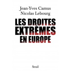 Les droites extrêmes en Europe - Jean-Yves Camus, Nicolas Lebourg
