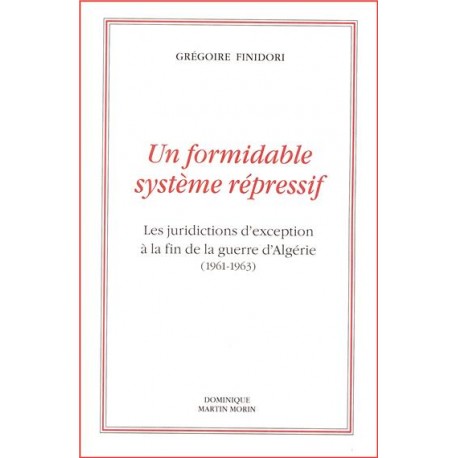 Un formidable système répressif - Grégoire Finidori
