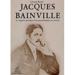 Jacques Bainville - Gérard Bedel