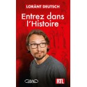 Entrez dans l'Histoire - Lorant DEUTSCH