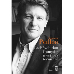 La Révolution française n'est pas terminée - Vincent PEILLON