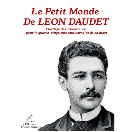 Le petit monde de Léon Daudet - Philippe CHAMPION