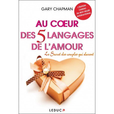 Au cœur des 5 langages de l'amour - Gary CHAPMAN 