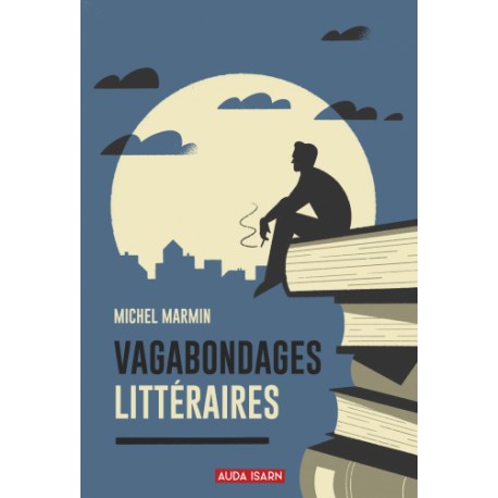 Vagabondages littéraires - Michel Marmin