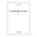 Un homme se bat - Alain Le Bihan