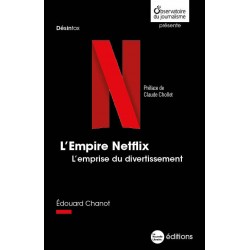 L'Empire Netflix - Edouard Chanot