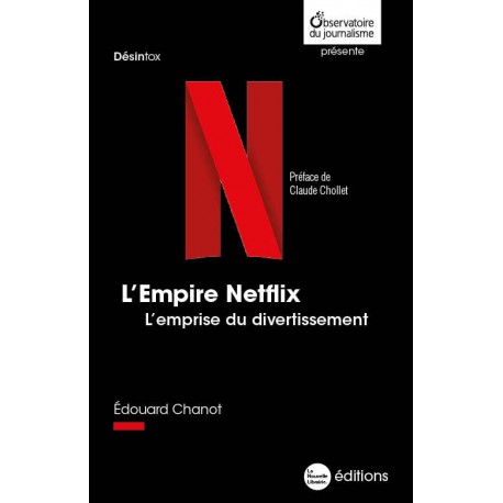 L'Empire Netflix - Edouard Chanot