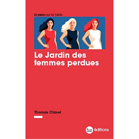 Le Jardin des femmes perdues - Thomas Clavel