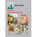 Histoire de l'antisémitisme - Jean Drault