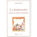 La désinformation autour de Marie-Antoinette - Alain Sanders