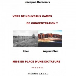 Vers de nouveaux camps de concentration ? - Jacques Delacroix