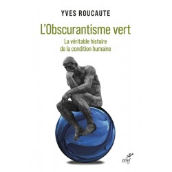 L'Obscurantisme vert - Yves Roucaute