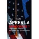 Après la démocratie ? - Guy Millière