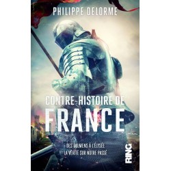 Contre-histoire de France - Philippe Delorme