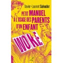 Petit manuel à l'usage des parents d'un enfant woke - Xavier-Laurent Salvador