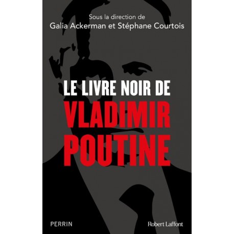 Le livre noir de Vladimir Poutine - Collectif