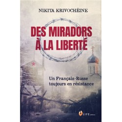 Des miradors à la liberté - Nikita Krivochéine
