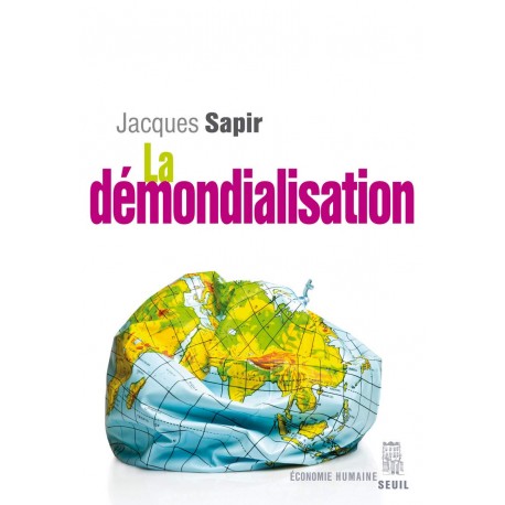 La démondialisation - Jacques Sapir (poche)