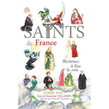 Les Saints de France - Tome VIII - Mauricette Vial-Andru