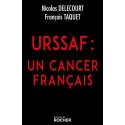 URSSAF: un cancer français - Nicolas Delecourt, François Taquet