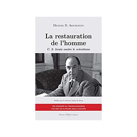 La restauration de l'homme - Michael D. Aeschliman