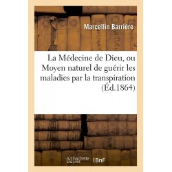 La médecine de Dieu - Marcellin Barrière