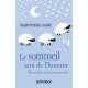 Le sommeil, ami de l'homme - Maryvonne Gasse