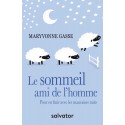 Le sommeil, ami de l'homme - Maryvonne Gasse