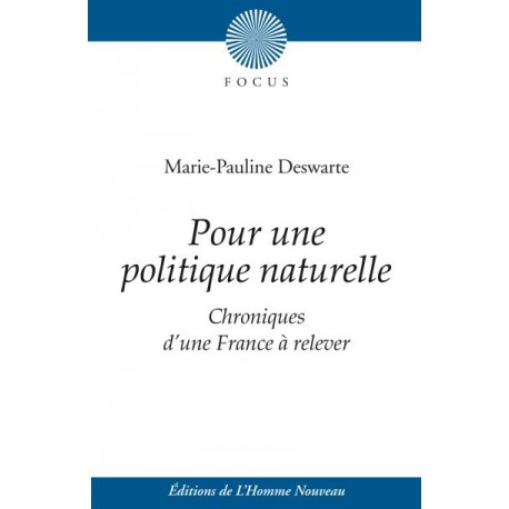 Pour une politique naturelle - Marie-Pauline Deswarte