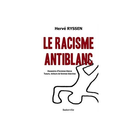 Le racisme antiblanc - Hervé Ryssen