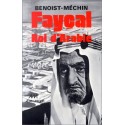 Fayçal, Roi d'Arabie - Benoist-Méchin
