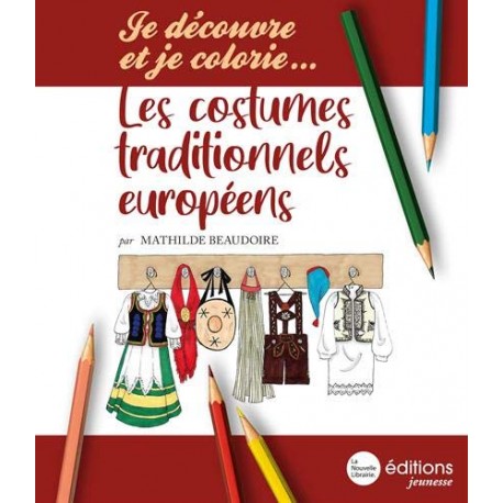 Les costumes traditionnels européens - Mathilde Beaudoire
